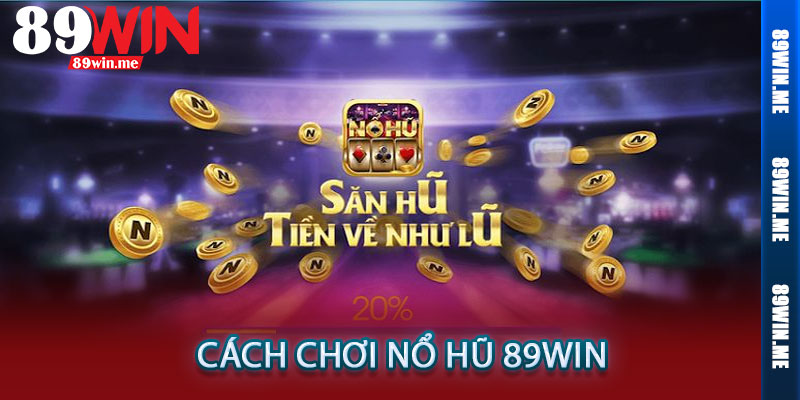 Nổ Hũ 89win