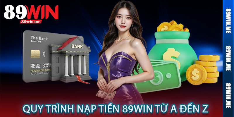 Nạp Tiền 89win
